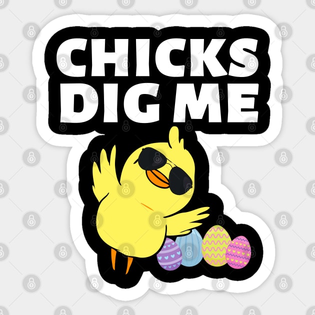 Chicks Dig Me Funny Teen Male Little Boys Easter Kids Fun Sticker by Johner_Clerk_Design